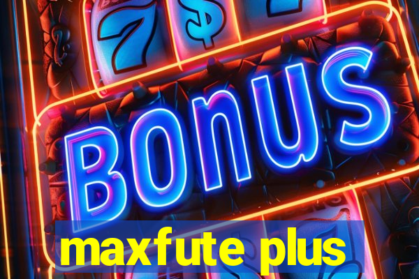 maxfute plus