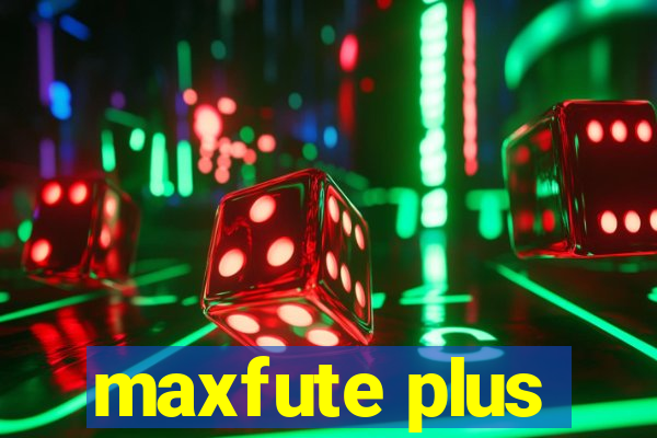 maxfute plus