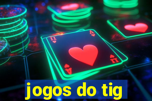 jogos do tig