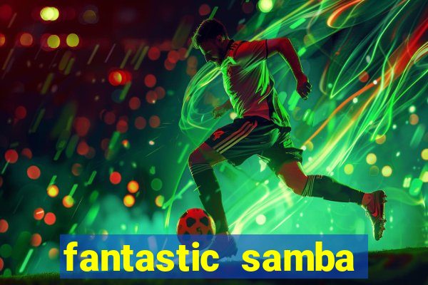 fantastic samba slot 777