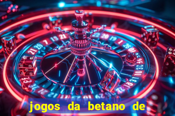 jogos da betano de 10 centavos