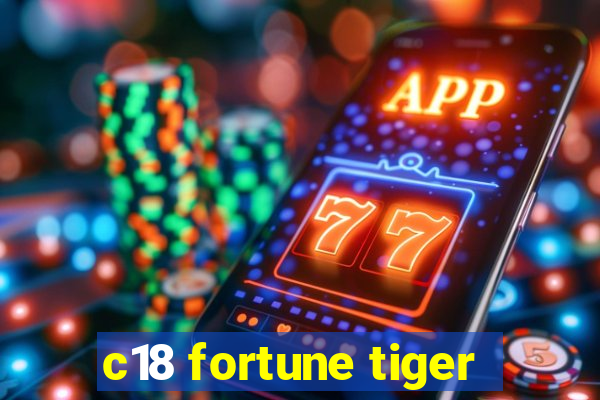 c18 fortune tiger