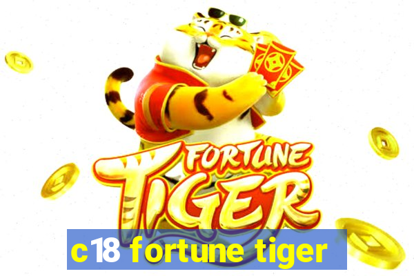 c18 fortune tiger