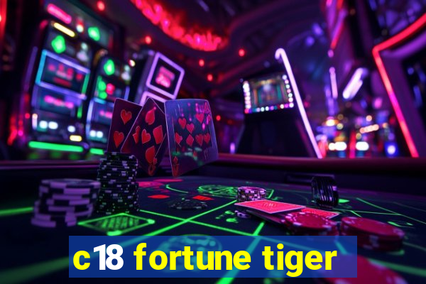 c18 fortune tiger