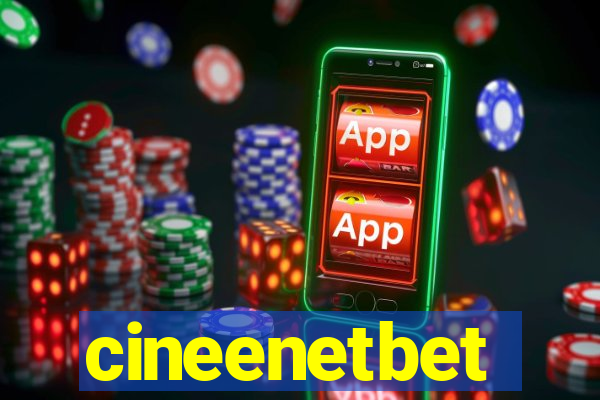 cineenetbet