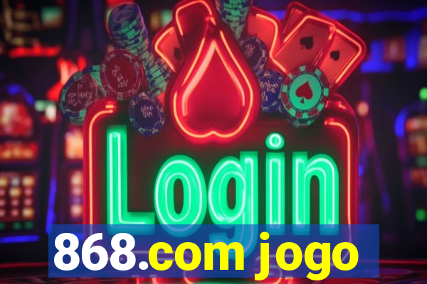 868.com jogo