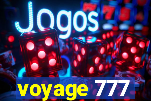 voyage 777