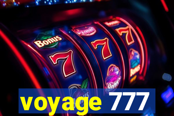 voyage 777