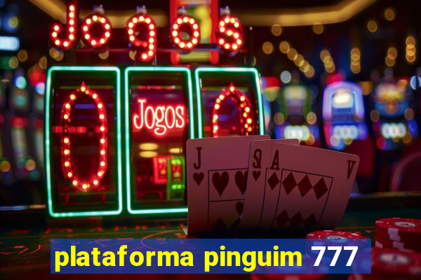 plataforma pinguim 777