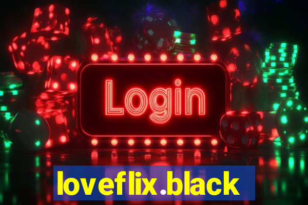 loveflix.black