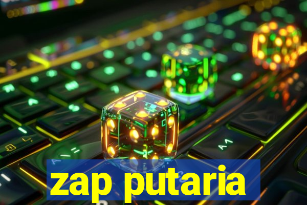 zap putaria