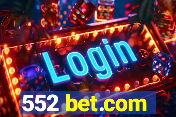 552 bet.com