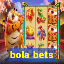 bola bets