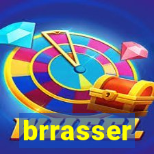 brrasser