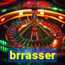 brrasser