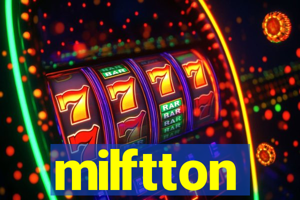 milftton