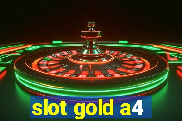 slot gold a4