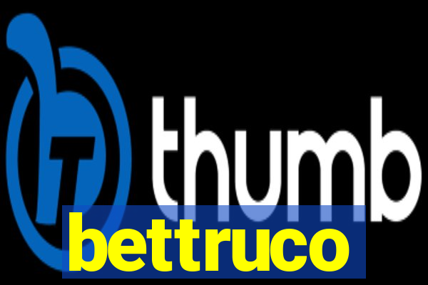 bettruco