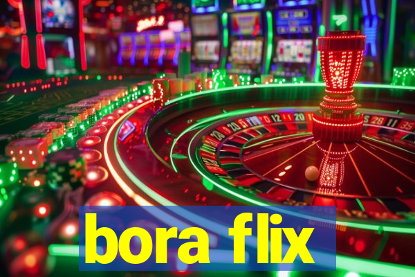 bora flix