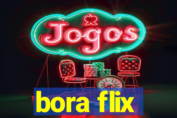 bora flix