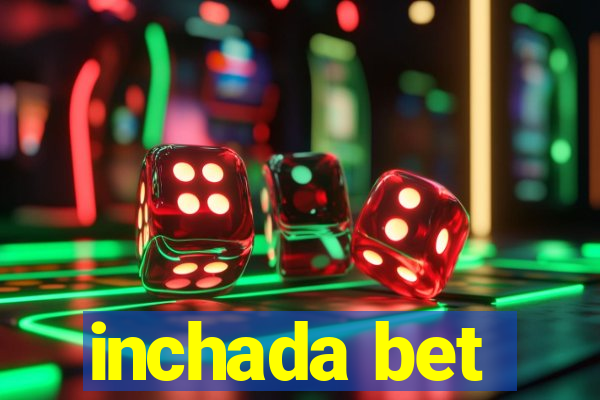 inchada bet