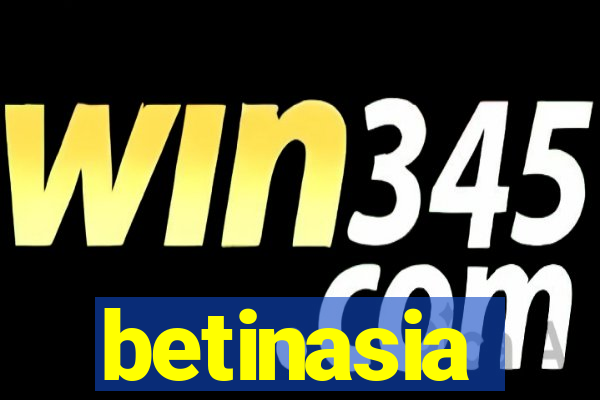 betinasia