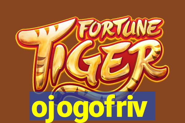 ojogofriv