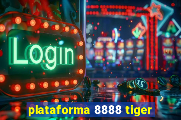 plataforma 8888 tiger