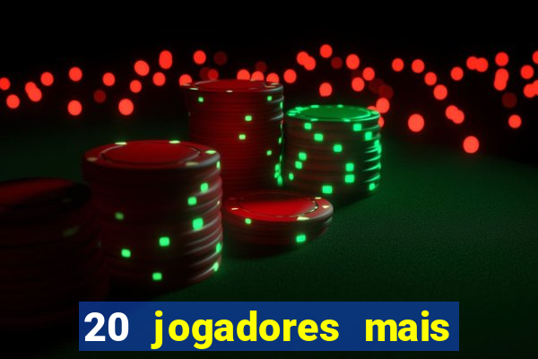 20 jogadores mais ricos do mundo