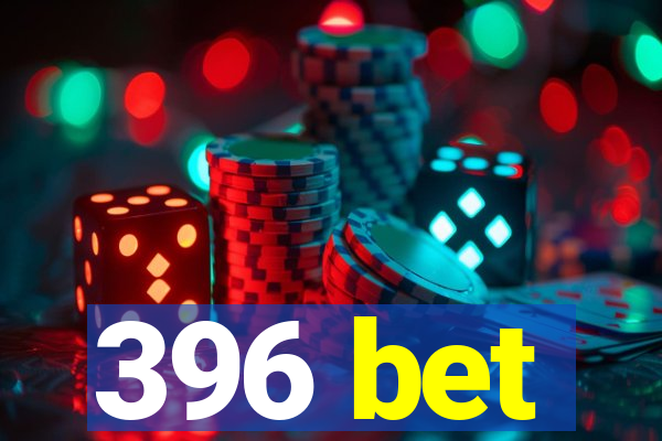 396 bet