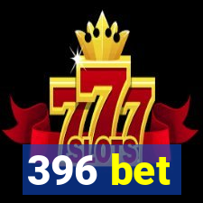 396 bet