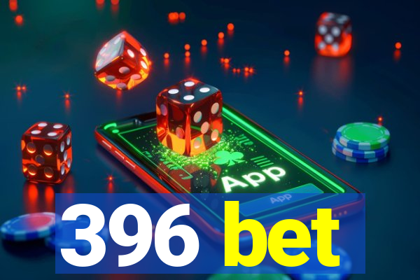 396 bet