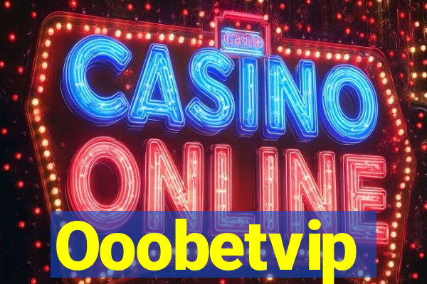 Ooobetvip