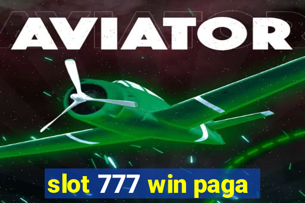 slot 777 win paga