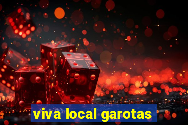 viva local garotas