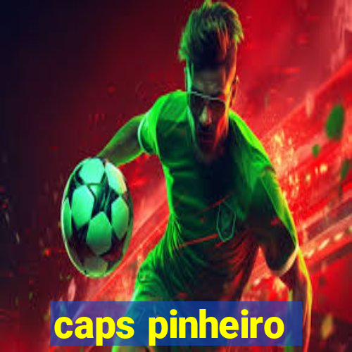 caps pinheiro