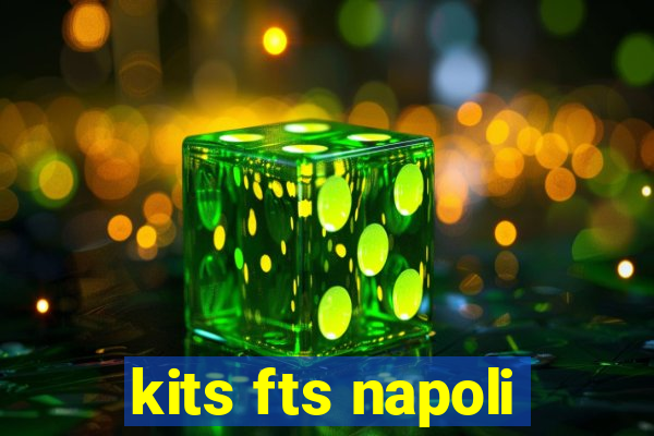 kits fts napoli