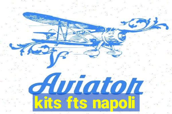 kits fts napoli