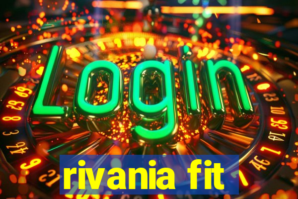 rivania fit