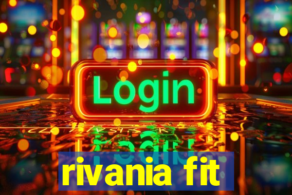 rivania fit