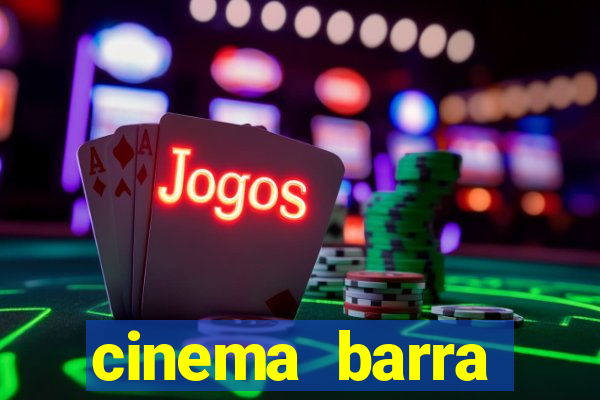 cinema barra shopping sul