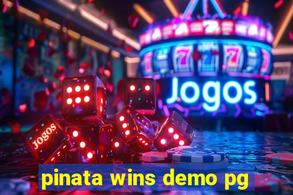 pinata wins demo pg