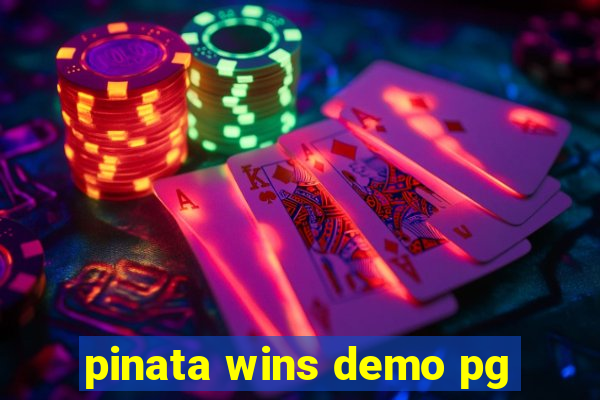 pinata wins demo pg