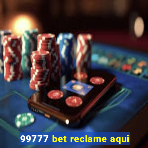 99777 bet reclame aqui