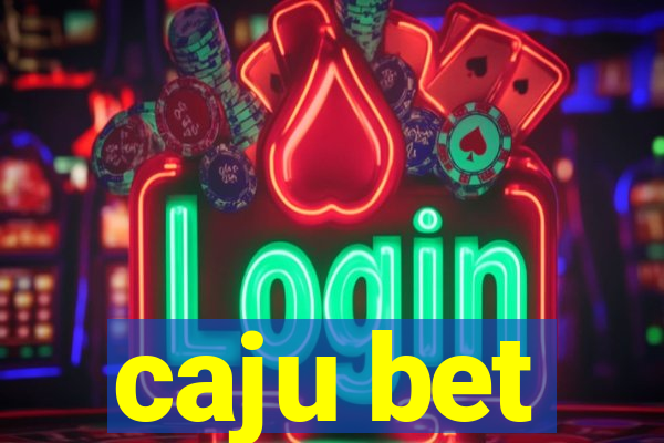 caju bet