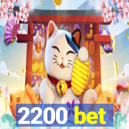 2200 bet