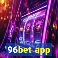 96bet app