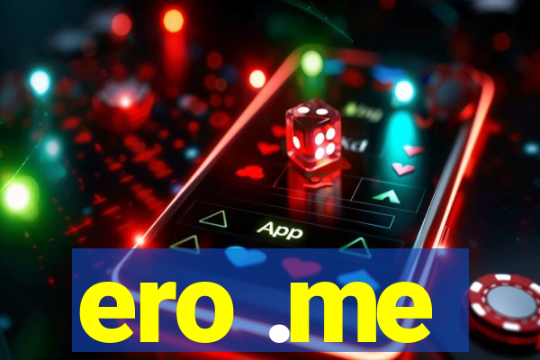 ero .me