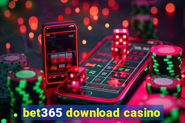 bet365 download casino