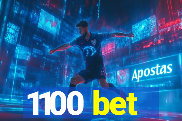 1100 bet